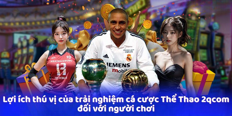 Thể Thao 2qcom - Lựa Chọn Hàng Đầu Cho Người Chơi Việt 3 loi-ich-thu-vi-cua-trai-nghiem-ca-cuoc-the-thao-2qcom