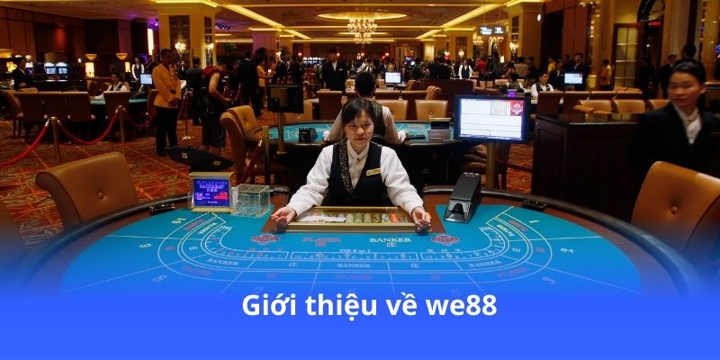 We88 - Nền tảng cá cược tiên tiến, hỗ trợ 24/7 2 gioi-thieu-ve-we88